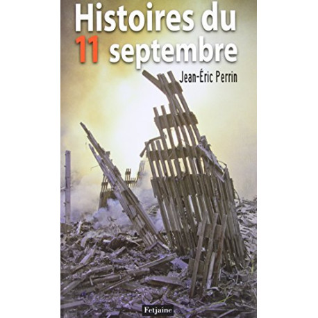 Histoires du 11 septembre Histoires du 11 septembre