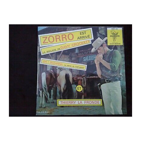 Zorro est arrivé-La ballade de Davy Crockett-Thierry la Fronde 45t... Zorro est arrivé-La ballade de Davy Crockett-Thierry la Fronde 45t...