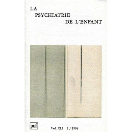 Psychiatrie de l'enfant 1998 numéro 1 volume 41 Psychiatrie de l'enfant 1998 numéro 1 volume 41