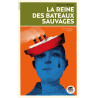 La reine des bateaux sauvages