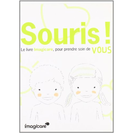 Souris ! Le livre imagicare pour prendre soin de vous Souris ! Le livre imagicare pour prendre soin de vous