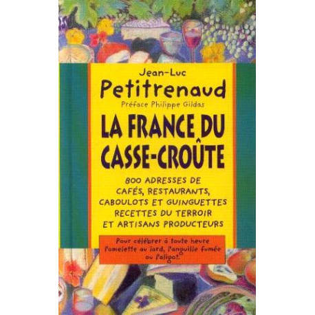 La France du casse-croûte La France du casse-croûte