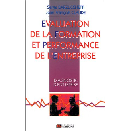 Evaluation formation et performance de l'entreprise. Diagnostic... Evaluation formation et performance de l'entreprise. Diagnostic...