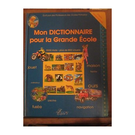 Mon dictionnaire pour la grande école 3500 mots-plus de 800... Mon dictionnaire pour la grande école 3500 mots-plus de 800...