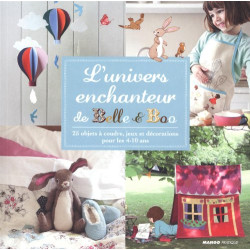 L'univers enchanteur de Belle et Boo - 25 objets à coudre jeux et...