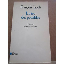 Le jeu des possibles essai sur la diversité du vivant Fayard