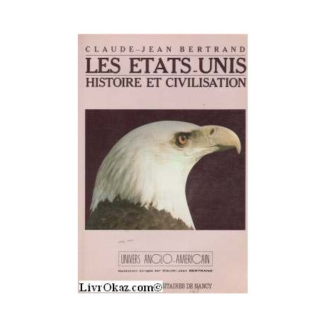 LES ETATS-UNIS HISTOIRE ET CIVILISATION. : Témoins et témoignages LES ETATS-UNIS HISTOIRE ET CIVILISATION. : Témoins et témoignages