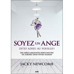 Soyez un ange - Dites adieu au fouillis