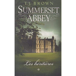 Summerset Abbey Les héritières *