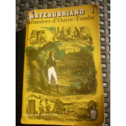 chateaubriand Mémoires d'outre tombe I le livre de poche