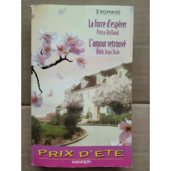 Petra Holland - La force d'espérer Ruth Jean Dale - L'amour...