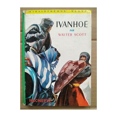 Walter Scott Ivanhoé Bibliothèque verte