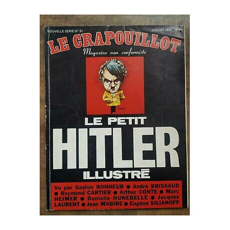 Le Crapouillot Nouvelle série Nº 31 Le Petit Hitler Illustré... Le Crapouillot Nouvelle série Nº 31 Le Petit Hitler Illustré...