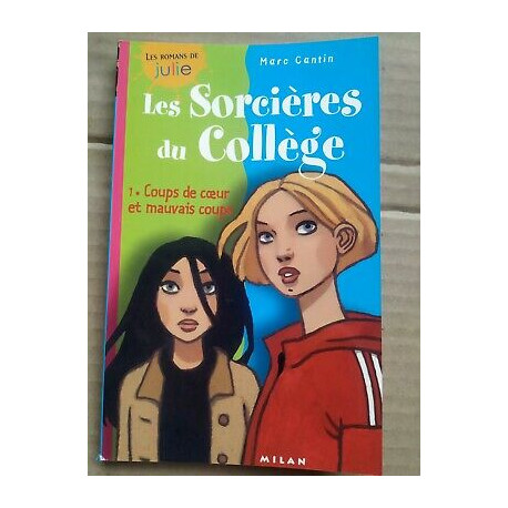 Marc Cantin Les sorcières du collège v1 Coups de coeur et mauvais... Marc Cantin Les sorcières du collège v1 Coups de coeur et mauvais...