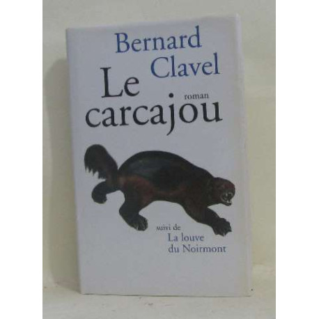 Le carcajou La louve du Noirmont Le carcajou La louve du Noirmont