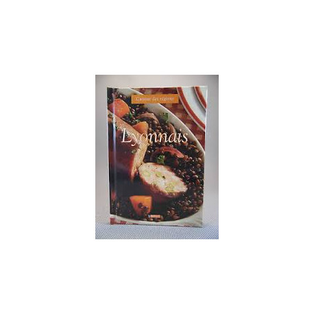 CUISINE DES REGIONS - LYONNAIS CUISINE DES REGIONS - LYONNAIS