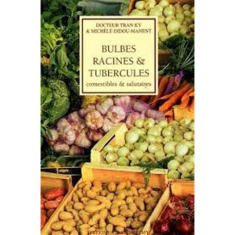Bulbes racines et tubercules salutaire Bulbes racines et tubercules salutaire