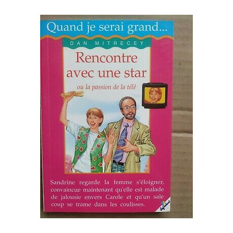 Dan Mitrecey Rencontre avec une star ou La passion de La télécerf... Dan Mitrecey Rencontre avec une star ou La passion de La télécerf...