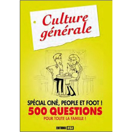 Culture générale spécial ciné people et foot ! : 500 questions... Culture générale spécial ciné people et foot ! : 500 questions...