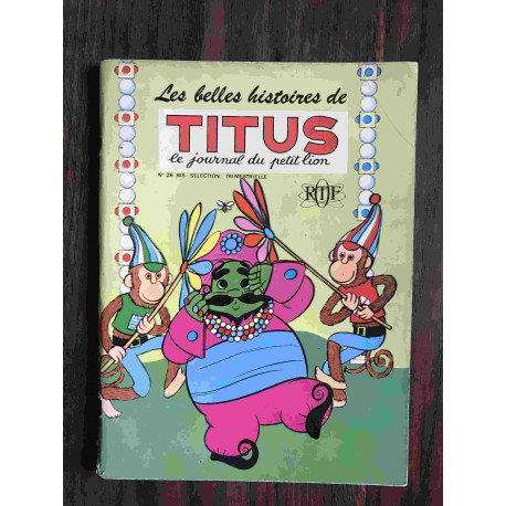 Les Belles Histoires De Titus Le Journal Du Petit Lion N° 26 Les Belles Histoires De Titus Le Journal Du Petit Lion N° 26