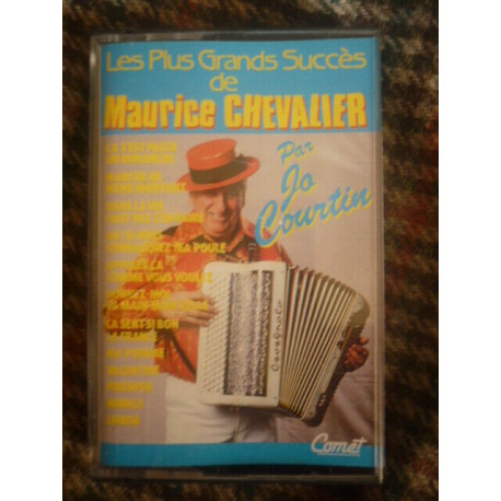Les Plus Grands Succès de MAURICE CHEVALIER par JO COURTIN... Les Plus Grands Succès de MAURICE CHEVALIER par JO COURTIN...