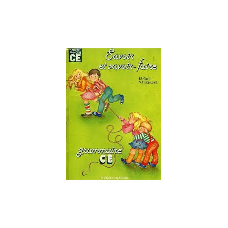 Savoir et savoir faire Grammaire CE Savoir et savoir faire Grammaire CE