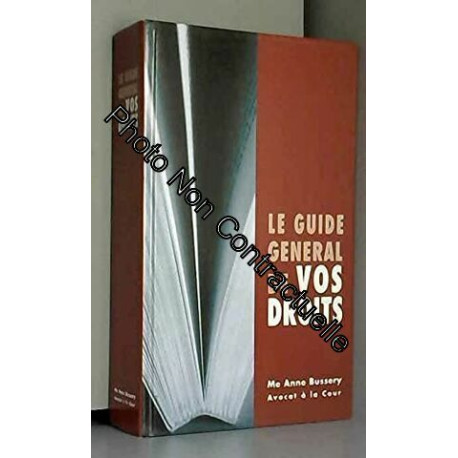 Le guide général de vos droits Le guide général de vos droits