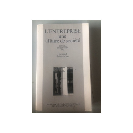 Entreprise : une affaire de société Entreprise : une affaire de société