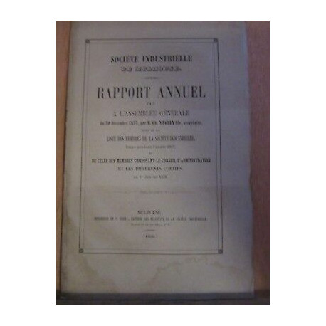 Société industrielle de Mulhouse rapport annuel fait à l'assemblée... Société industrielle de Mulhouse rapport annuel fait à l'assemblée...