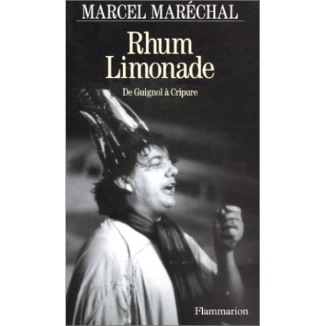 Rhum limonade : De Guignol à Cripure Rhum limonade : De Guignol à Cripure