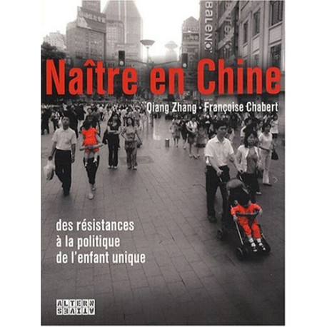 Naître en Chine: ETR OU NE PA NAITR EN C Naître en Chine: ETR OU NE PA NAITR EN C