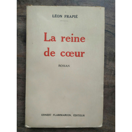 Léon Frapié La reine de coeur
