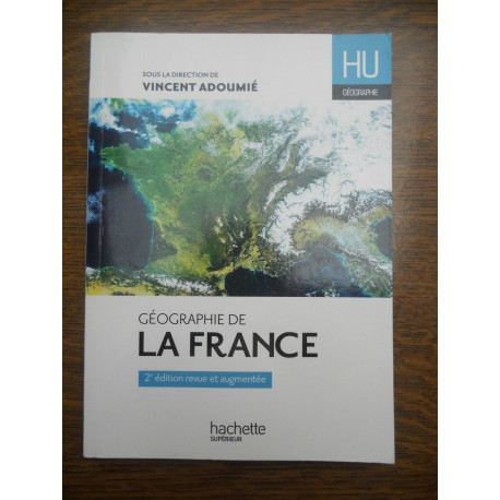 Géographie de la france 2e édition revue et augmentée Hachette... Géographie de la france 2e édition revue et augmentée Hachette...