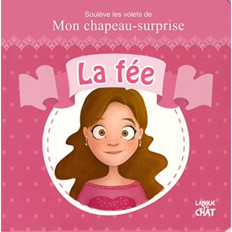 Mon chapeau surprise - La fée Mon chapeau surprise - La fée