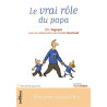 Le vrai rôle du papa : Etre père aujourd'hui