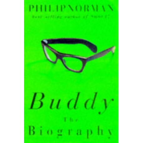 Buddy: The Biography of Buddy Holly Buddy: The Biography of Buddy Holly