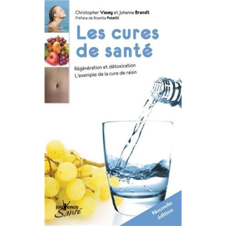 Les cures de santé : Régénération et détoxication l'exemple de la... Les cures de santé : Régénération et détoxication l'exemple de la...