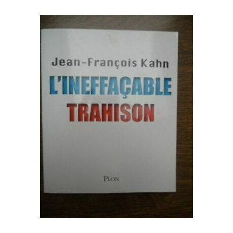 L'ineffaçable trahison plon L'ineffaçable trahison plon