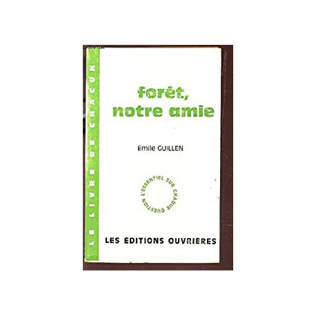 FORET NOTRE AMIE FORET NOTRE AMIE