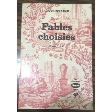 FABLES CHOISIES LIVRE A VI FABLES CHOISIES LIVRE A VI