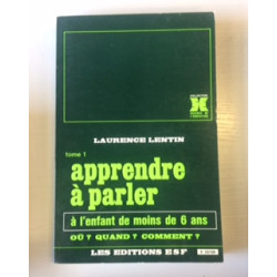 Apprendre a parler a l'enfant de moins de 6 ans t1