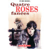 Quatre roses fanees
