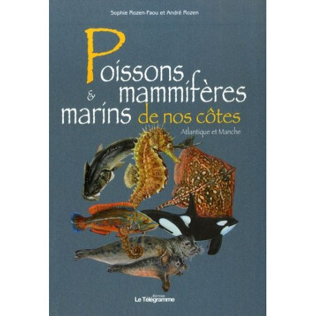 Poissons et mammifères marins de nos côtes Poissons et mammifères marins de nos côtes