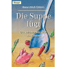 Die Suppe lügt