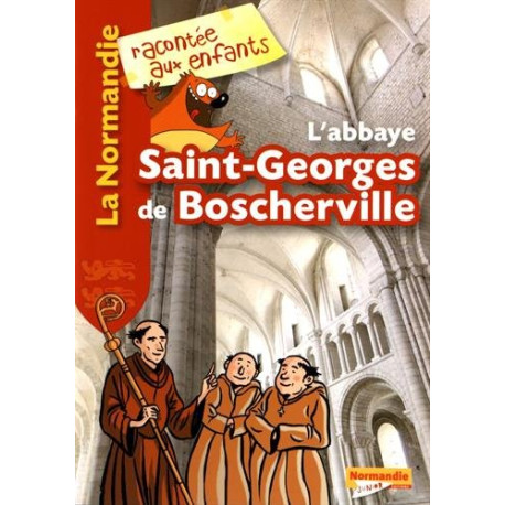 L'Abbaye de St Georges de Boscherville L'Abbaye de St Georges de Boscherville