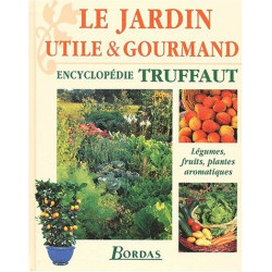 Le jardin utile et gourmand