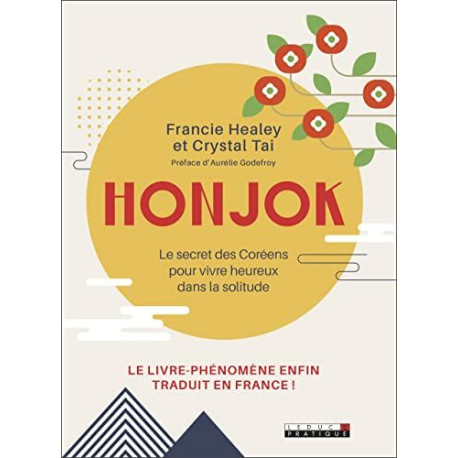 Honjok: Le secret des Coréens pour vivre heureux dans la solitude Honjok: Le secret des Coréens pour vivre heureux dans la solitude