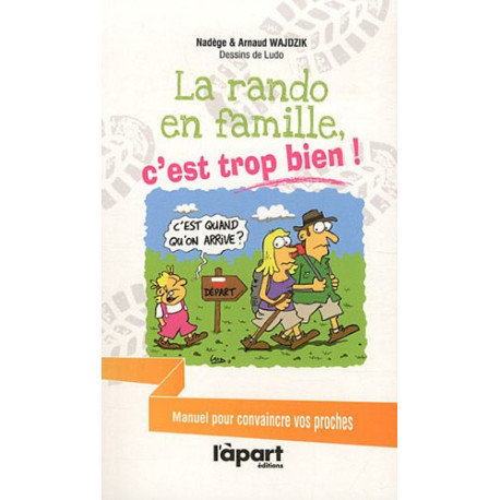 La Rando en famille c'est trop bien La Rando en famille c'est trop bien