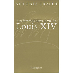 Les femmes dans la vie de Louis XIV