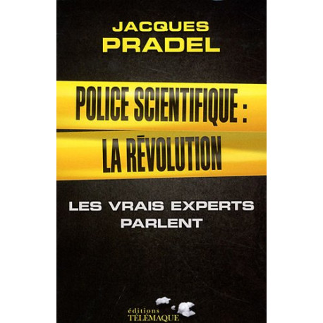 Police scientifique : la révolution Police scientifique : la révolution